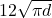 12\sqrt{\pi d}