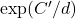 \exp(C'/d)