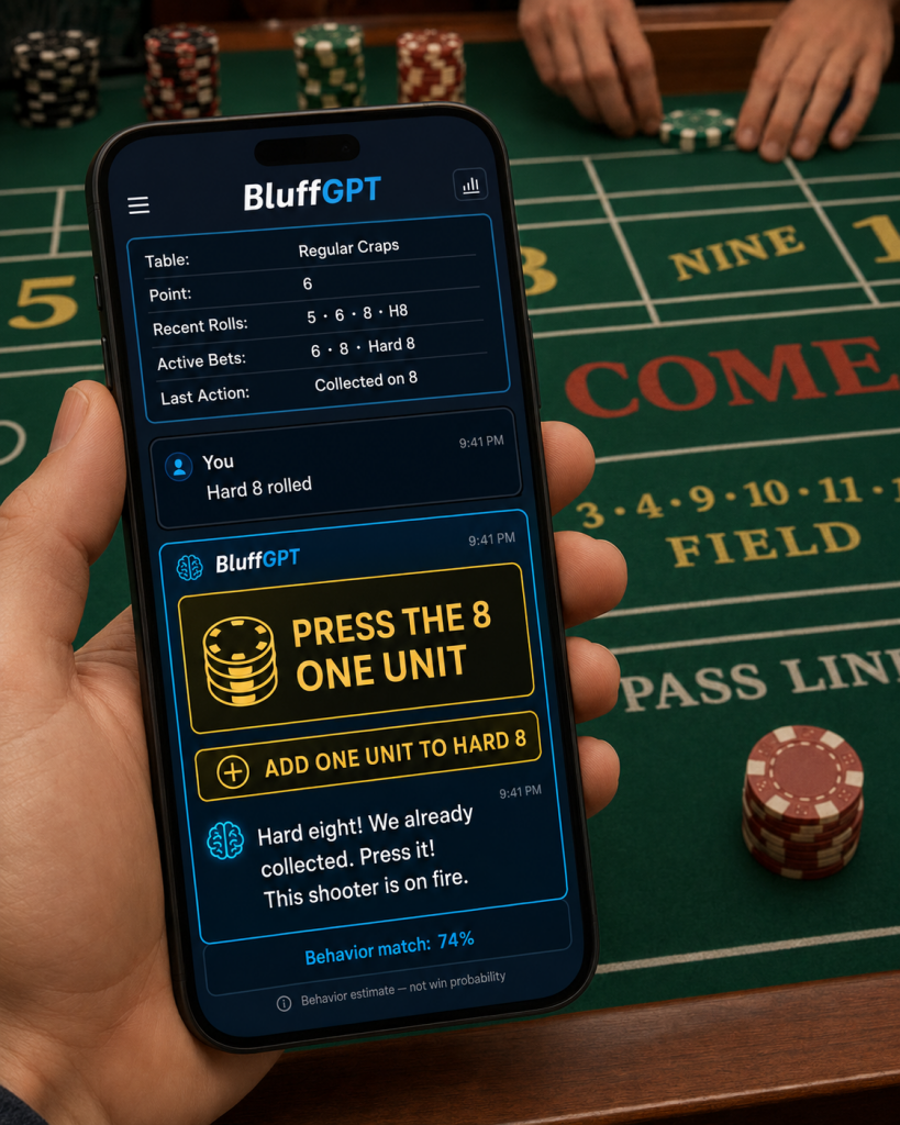 A phone at a craps table shows BluffGPT recommending a press after dice land on a hard eight.